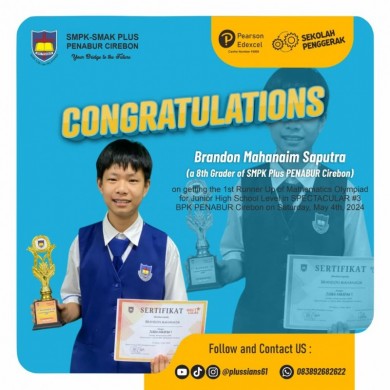 The 1st Runner Up of Mathematics Olympiad for Junior High School Level in SPECTACULAR #3 BPK PENABUR Cirebon on Saturday, May 4th, 2024