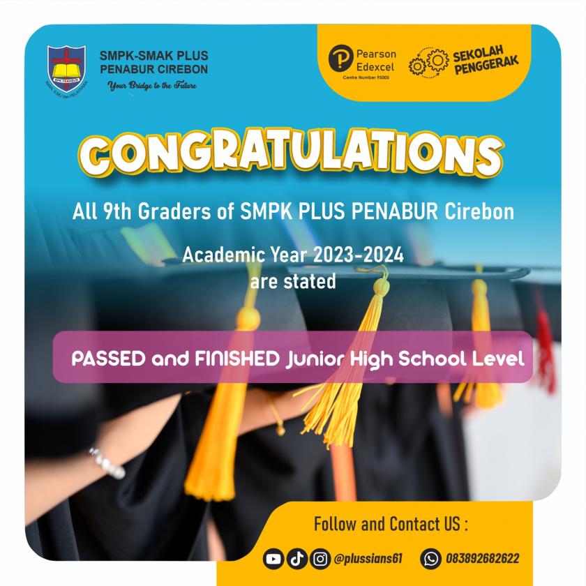 Grade 9 students of SMPK PLUS PENABUR Cirebon Academic Year 2023-2024 have graduated!